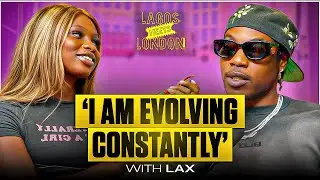 @L.A.X on chasing HIT SONGS, signed to Wizkid at age 20 , finding peace in London & Dj'ing | LML EP