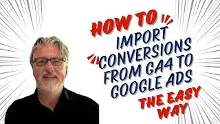 GA4 Key Events to Google Ads Conversions Made Easy | Updated for 2025&ndash;2026