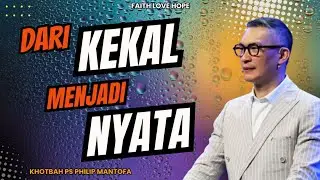 Kasih Tuhan itu Kekal: Mulai Hari Ini Kasih-Nya Berubah Menjadi Kasih Setia | KHOTBAH PS PHILIP