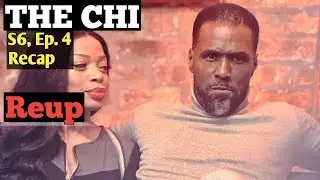 THE CHI SEASON 6 EPISODE 4 RECAP