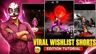 Free Fire New Viral Wishlist Shorts Editing Tutorial 😱🔥