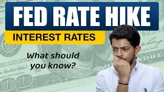 Fed Rate Hike - Everything You Need To Know