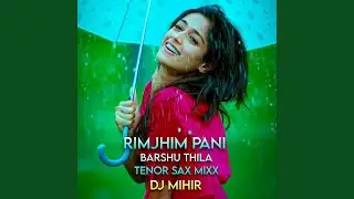 Rimjhim Pani Barshu Thila Tenor Sax Mixx