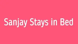 RWI - Pink Phonics Story 6 - Sanjay Stays in Bed - story