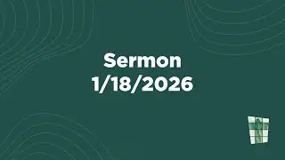January 18th, 2026 | Sermon