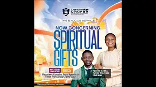THE EXODUS SERVICE - NOW CONCERNING SPIRITUAL GIFTS - 11TH JAN. 2026