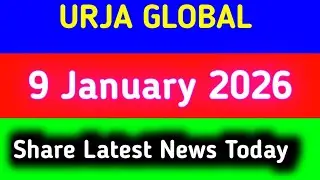 urja global share news today || urja global share news
