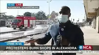 Protesters burn shops in Alexandra