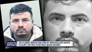 Accused Mexican drug smuggler skips court hearing after posting $200 bond