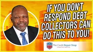 YOU MUST RESPOND TO THE DEBT COLLECTION LETTER IMMEDIATELY