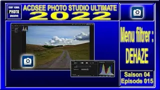 ACDSee PHOTO studio ULTIMATE 2022 [FR] Le menu filtrer Dehaze | Tutoriels Eddy Kinol