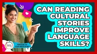 Can Reading Cultural Stories Improve Language Skills?