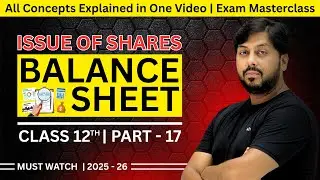 How to Prepare Balance Sheet | Issue of Shares Class 12 Accounts | Practical Questions Explained