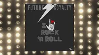 Future Royalty - I Love Rock 'N Roll | Joan Jett & The Blackhearts / Arrows Cover (Official Video)