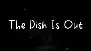 The Dish Is Out [Trailer]