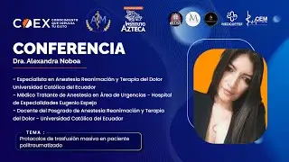 Protocolos de Trasfusión Masiva en Paciente Politraumatizado | Dra. Alexandra Noboa