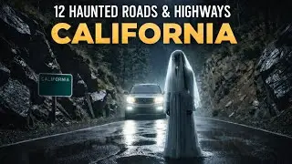 12 Most Haunted Roads & Highways in California: True Ghost Stories &ndash; Never Drive Alone at Night