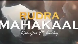 Rudra Mahakaal - Raanjha || Lucky || OmNamah Shivay || Mahashivratri Song || HindiRap Song || 2026 🥰