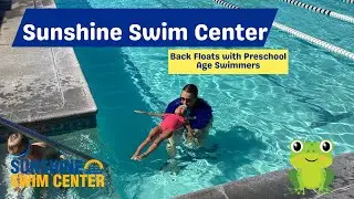 Sunshine Swim Center- Back Floats with Preschool Age Swimmers