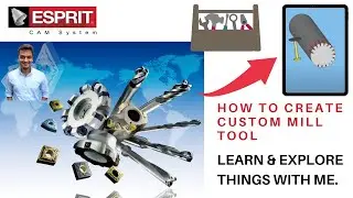 ESPRIT CAM : HOW TO CREATE CUSTOM MILL TOOL IN ESPRIT CAM: FREE CAM PRAGRAMMING TUTORIAL