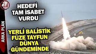 Düşmana korku salıyor! Türkiye'nin en uzun menzilli füzesi Tayfun dünya gündeminde | A Haber