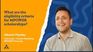 MPOWER Scholarships 🎓 | Who&rsquo;s eligible & how to apply? 🤔 | Utkarsh from MPOWER