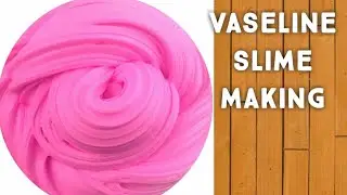 How to make Vaseline slime  in tamil