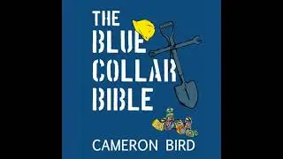 Blue Collar Bible - Cameron Bird