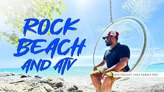 Beautiful Rock beach 🏝️ Phuket and ATV Adventure | Southeast Asia Series 2024