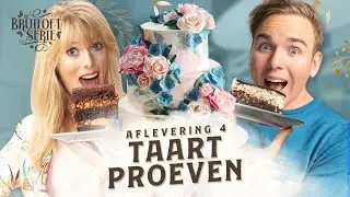 TAART PROEVEN! - De Bruiloft serie #4