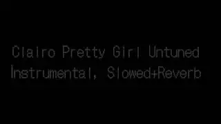 Clairo - Pretty Girl | Untuned Instrumental Slowed+Reverb