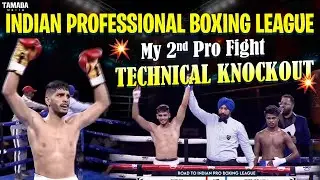 Indian Professional Boxing League - My 2nd Pro Fight | Technical Knock out | Purvik Brutal