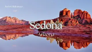 Sedona, Arizona &mdash; Where Red Rocks Meet the Spirit | JetSet Hideaways
