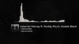 I Remember - Internet Money ft. Roddy Ricch, Kodak Black ( Instrumental )