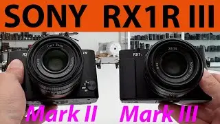 NEW Sony RX1R III - Unboxing & First Thoughts