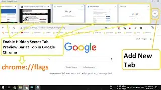 Enable Hidden Secret Tab Preview Bar at Top in Google Chrome