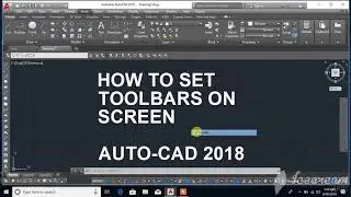 HOW TO SET TOOLBARS ON SCREEN @AUTOCAD 2018