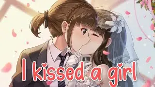 Nightcore ↬ I kissed a girl (lyrics)
