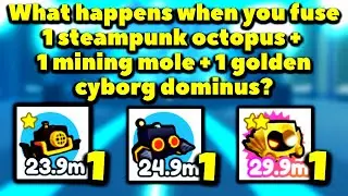 What happens when you fuse 1 steampunk octopus, 1 mining mole and 1 golden cyborg dominus?