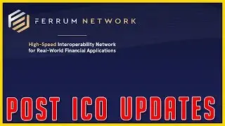 Ferrum Network: Post ICO Updates