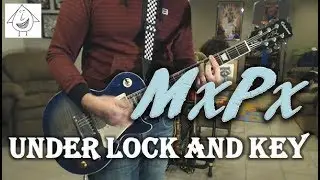 MxPx - Under Lock And Key - Guitar Cover (Tab in description!)