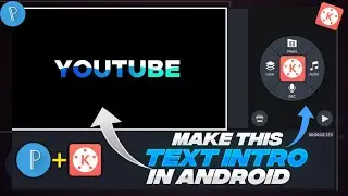 Text Intro Editing In Kinemaster🔥 || Kinemaster Editing Tutorial ||#textintro #youtube