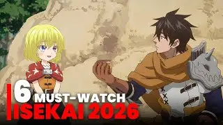 6 самых ожидаемых аниме в жанре исекай и фэнтези 2026 года!