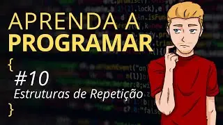Aprenda a programar - #10 Estruturas de repetição (Do While)