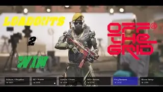 Off the Grid - LOADOUTS TO WIN GAMES - October