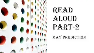 Most Important Read Aloud | Part-2 | May Prediction | #pte   #ptespeaking  #ptepractice  #pteonline