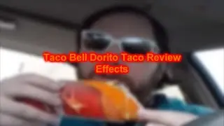 Taco Bell Dorito Taco Review Effects