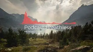 [Intro] Podcast Breathless [No Copyright Music]