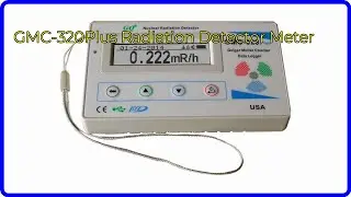 REVIEW (2025): GMC-320Plus Radiation Detector Meter. ESSENTIAL details.