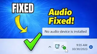 No Audio Device Installed? Fix Sound in Windows 11/10